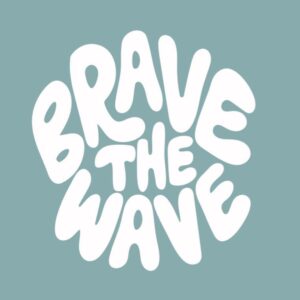 Brave The Wave 